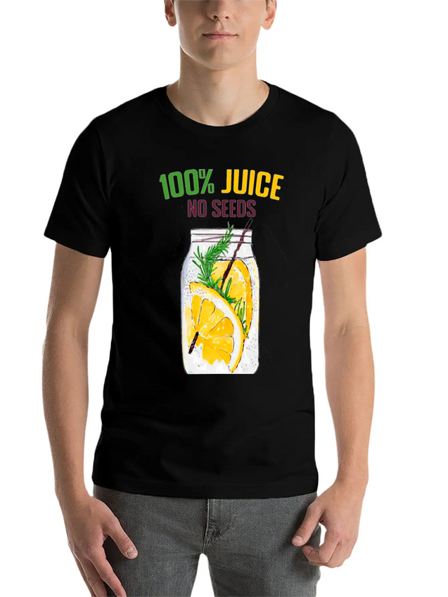 100 % All Juice No Seeds Design Funny Gift Simple Everyday Graphic Tee – Lightweight Summer Wear