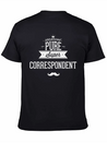100 Percent Pure Super Correspondent Simple Everyday Graphic Tee – Lightweight Summer Wear