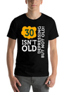30 Is Not Old. Depressing, But Not Old! Unisex Casual T-Shirt – Clean Design For Daily Comfort
