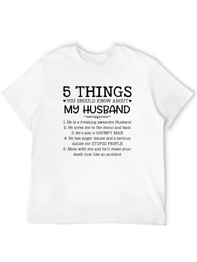 5 Things You Should Know About My Husband T-Shirt Unisex Casual T-Shirt – Clean Design For Daily Comfort
