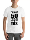 50 Years Birthday - I´m Not 50 Simple Everyday Graphic Tee – Lightweight Summer Wear