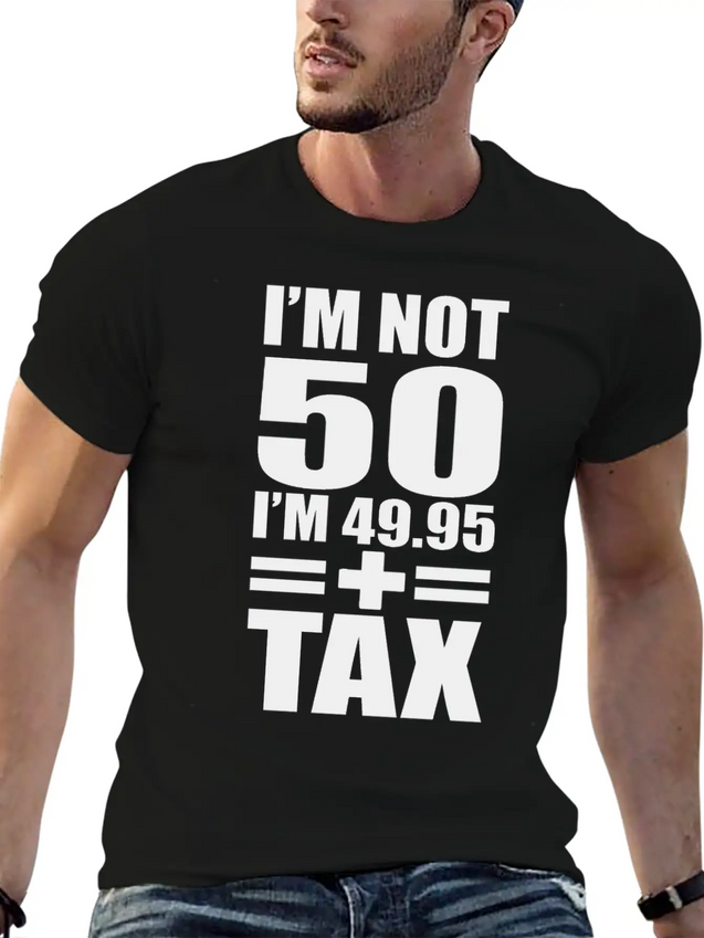 50 Years Birthday - I´m Not 50 Simple Everyday Graphic Tee – Lightweight Summer Wear