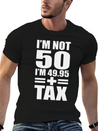 50 Years Birthday - I´m Not 50 Simple Everyday Graphic Tee – Lightweight Summer Wear