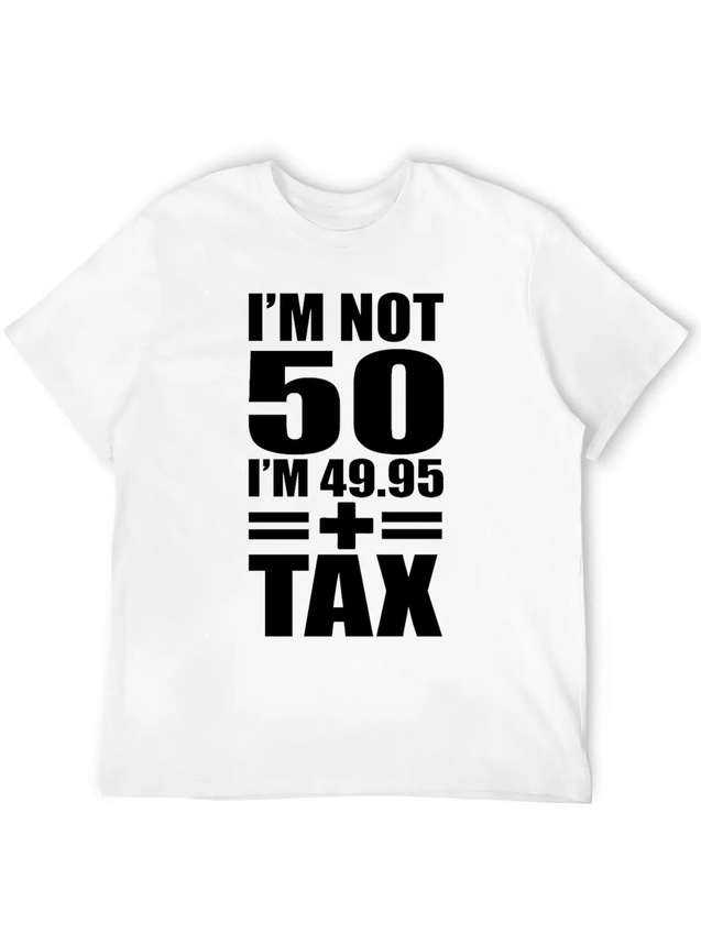 50 Years Birthday - I´m Not 50 Simple Everyday Graphic Tee – Lightweight Summer Wear