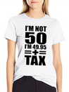 50 Years Birthday - I´m Not 50 Simple Everyday Graphic Tee – Lightweight Summer Wear