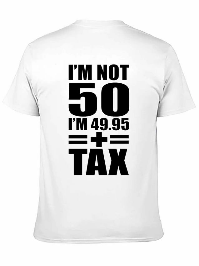 50 Years Birthday - I´m Not 50 Simple Everyday Graphic Tee – Lightweight Summer Wear
