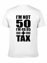 50 Years Birthday - I´m Not 50 Simple Everyday Graphic Tee – Lightweight Summer Wear