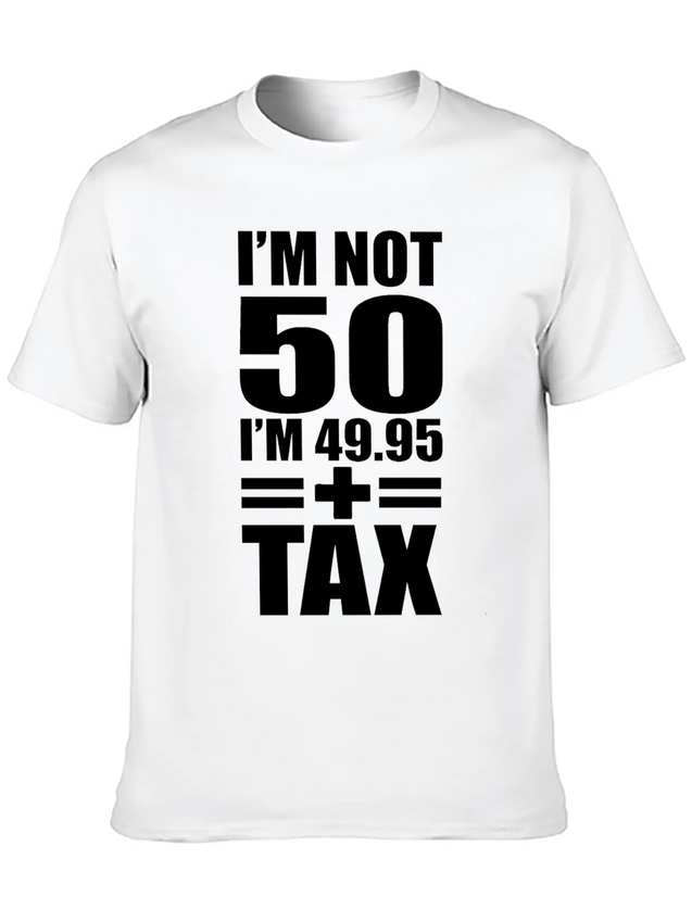 50 Years Birthday - I´m Not 50 Simple Everyday Graphic Tee – Lightweight Summer Wear