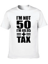50 Years Birthday - I´m Not 50 Simple Everyday Graphic Tee – Lightweight Summer Wear