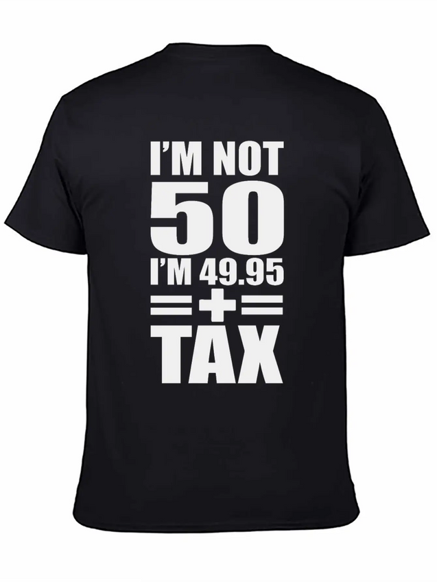 50 Years Birthday - I´m Not 50 Simple Everyday Graphic Tee – Lightweight Summer Wear