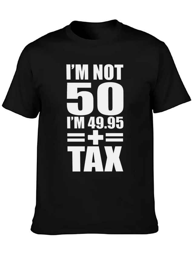 50 Years Birthday - I´m Not 50 Simple Everyday Graphic Tee – Lightweight Summer Wear