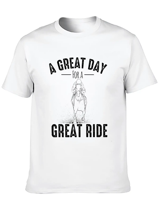 A GREAT DAY FOR A GREAT RIDE Motif For Horse Breathable Soft Cotton T-Shirt – Timeless Casual Look