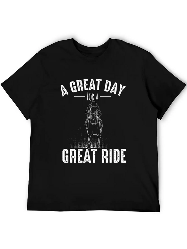 A GREAT DAY FOR A GREAT RIDE Motif For Horse Breathable Soft Cotton T-Shirt – Timeless Casual Look