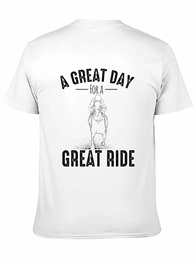 A GREAT DAY FOR A GREAT RIDE Motif For Horse Breathable Soft Cotton T-Shirt – Timeless Casual Look