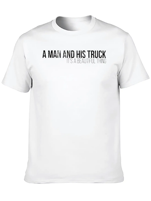 A Man And His Truck ItS A Beautiful Thing Casual Graphic T-Shirt – Simple And Comfortable Daily Wear