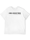 A Man And His Truck ItS A Beautiful Thing Casual Graphic T-Shirt – Simple And Comfortable Daily Wear