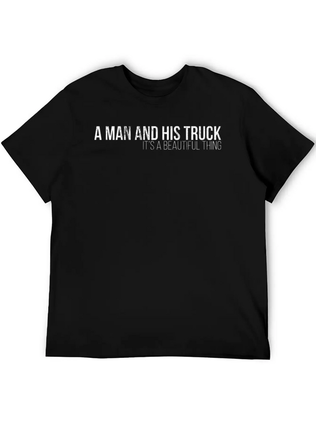 A Man And His Truck ItS A Beautiful Thing Casual Graphic T-Shirt – Simple And Comfortable Daily Wear