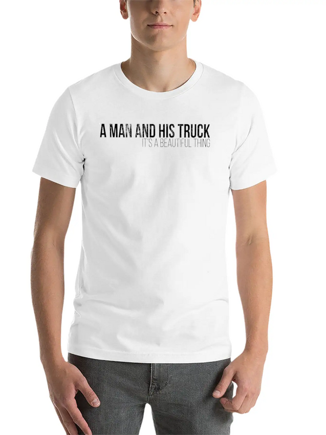 A Man And His Truck ItS A Beautiful Thing Casual Graphic T-Shirt – Simple And Comfortable Daily Wear