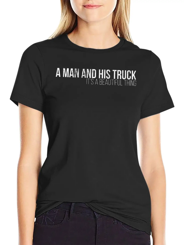 A Man And His Truck ItS A Beautiful Thing Casual Graphic T-Shirt – Simple And Comfortable Daily Wear