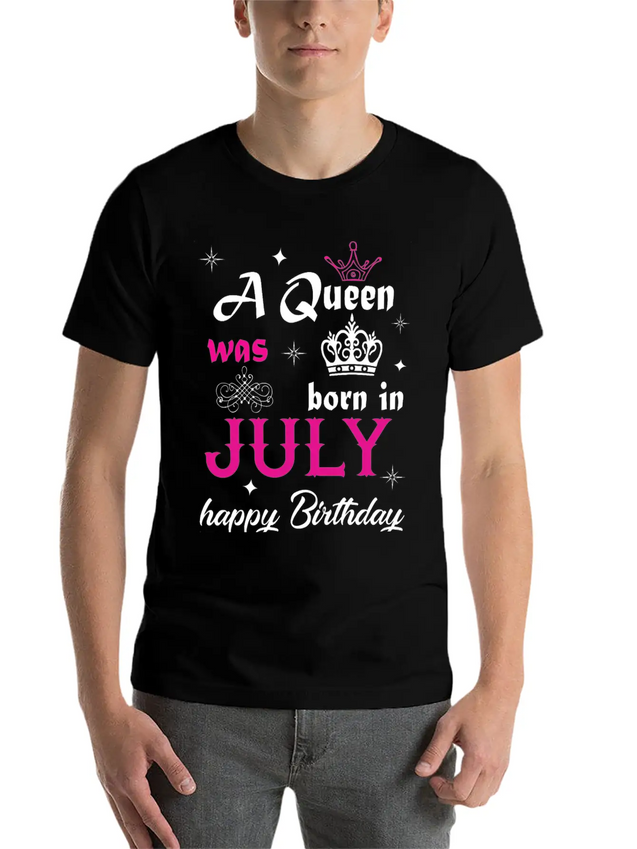 A Queen Was Born In July Simple Everyday Graphic Tee – Lightweight Summer Wear