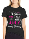 A Queen Was Born In July Simple Everyday Graphic Tee – Lightweight Summer Wear