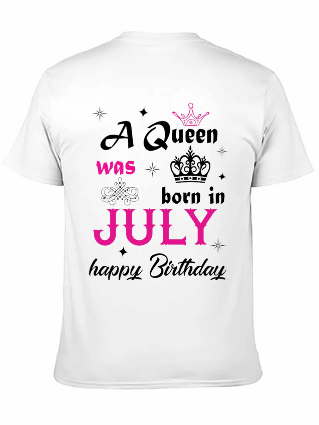 A Queen Was Born In July Simple Everyday Graphic Tee – Lightweight Summer Wear