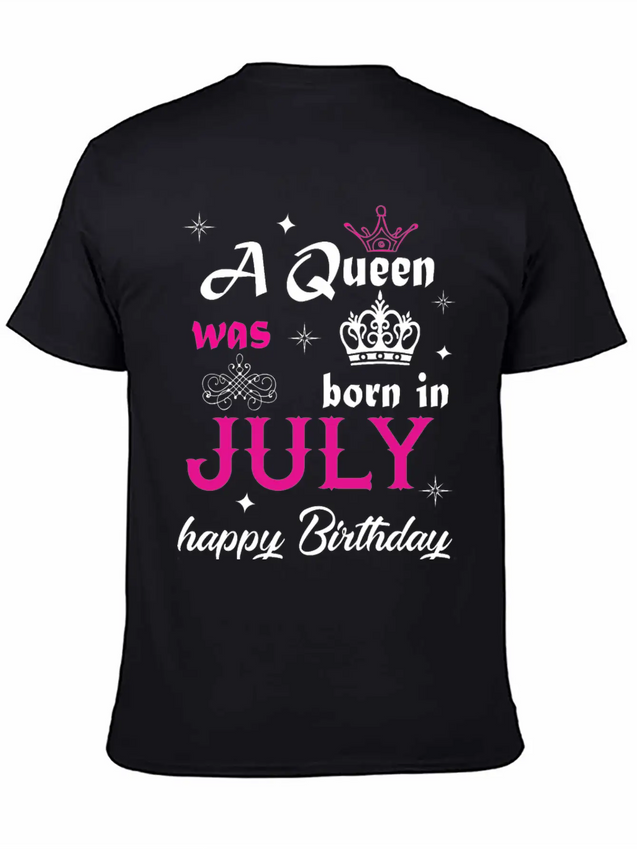 A Queen Was Born In July Simple Everyday Graphic Tee – Lightweight Summer Wear