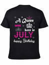 A Queen Was Born In July Simple Everyday Graphic Tee – Lightweight Summer Wear