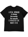 A Real Woman Is Whatever She Wants To Be Modern Fit Casual T-Shirt – Clean And Versatile Design
