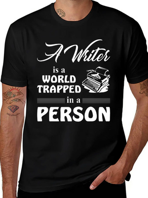 A Writer Is A World Trapped In A Person. Modern Fit Casual T-Shirt – Clean And Versatile Design