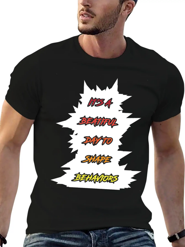 Aba Therapy Its A Beautiful Day To Shape Behavior Casual Graphic T-Shirt – Simple And Comfortable Daily Wear