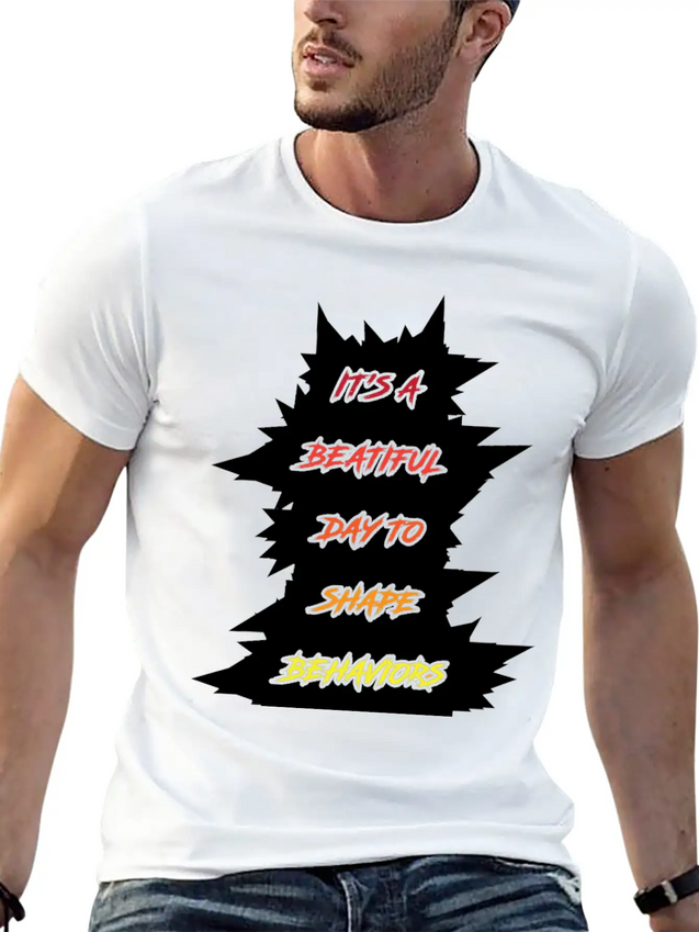 Aba Therapy Its A Beautiful Day To Shape Behavior Casual Graphic T-Shirt – Simple And Comfortable Daily Wear