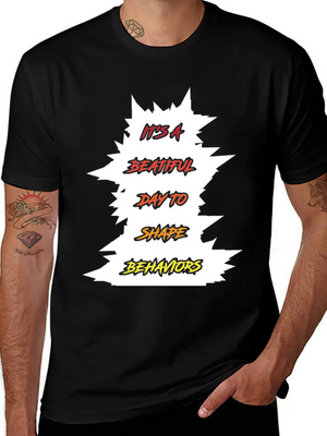Aba Therapy Its A Beautiful Day To Shape Behavior Casual Graphic T-Shirt – Simple And Comfortable Daily Wear