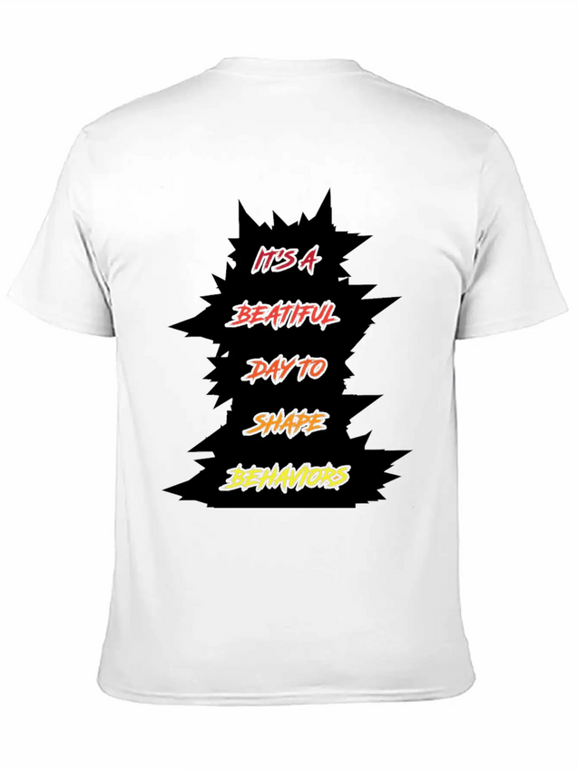 Aba Therapy Its A Beautiful Day To Shape Behavior Casual Graphic T-Shirt – Simple And Comfortable Daily Wear