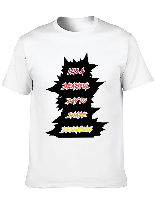 Aba Therapy Its A Beautiful Day To Shape Behavior Casual Graphic T-Shirt – Simple And Comfortable Daily Wear