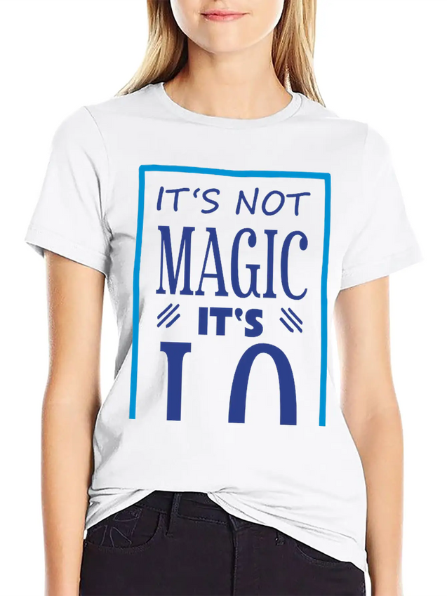 "It's Not Magic It's I.Q." Comfortable Minimalist Graphic Tee – Summer Style Essential