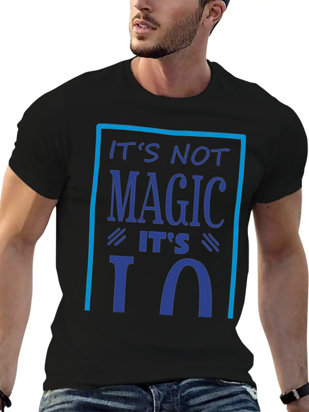 "It's Not Magic It's I.Q." Comfortable Minimalist Graphic Tee – Summer Style Essential