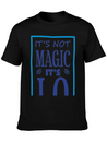 "It's Not Magic It's I.Q." Comfortable Minimalist Graphic Tee – Summer Style Essential