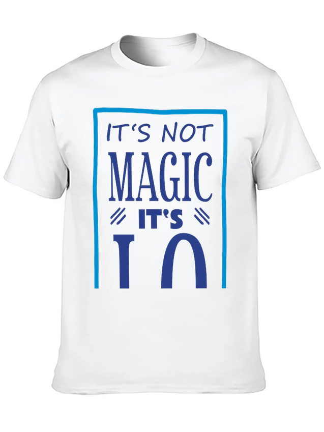"It's Not Magic It's I.Q." Comfortable Minimalist Graphic Tee – Summer Style Essential