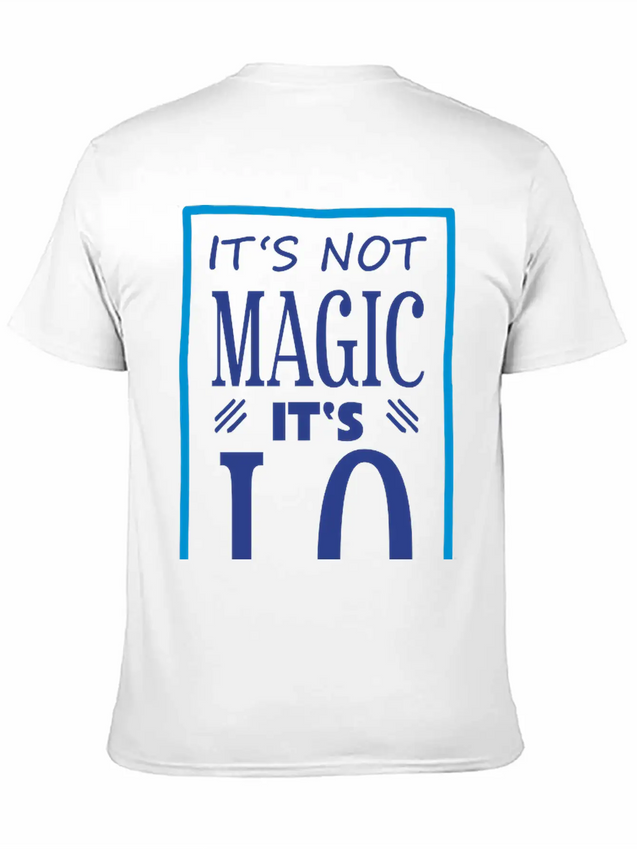 "It's Not Magic It's I.Q." Comfortable Minimalist Graphic Tee – Summer Style Essential