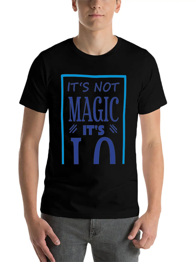 "It's Not Magic It's I.Q." Comfortable Minimalist Graphic Tee – Summer Style Essential