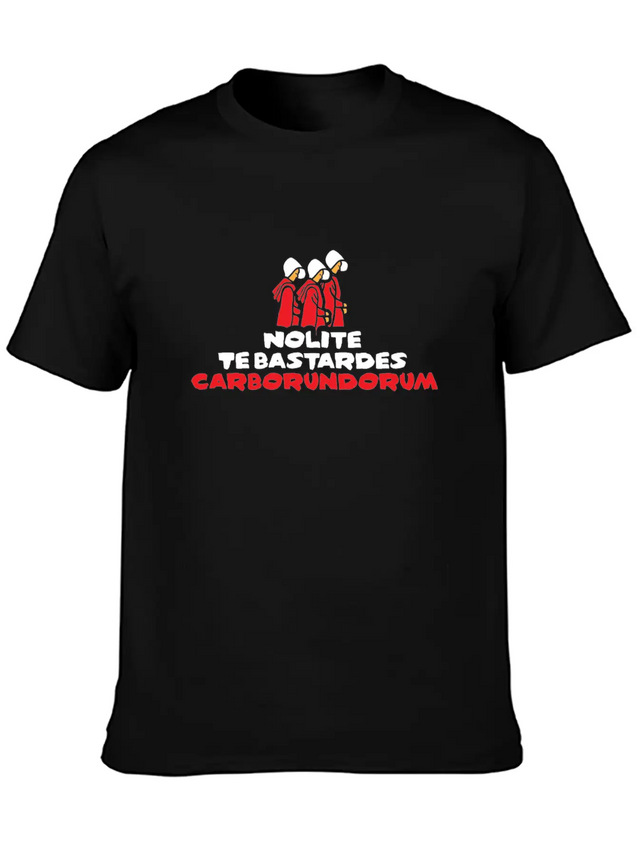 Nolite Te Bastardes Carborundorum T-Shirt Movie In Casual Graphic T-Shirt – Simple And Comfortable Daily Wear