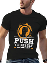 Push Yourself Because New Motivation Inspirational Casual Graphic T-Shirt – Simple And Comfortable Daily Wear
