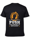 Push Yourself Because New Motivation Inspirational Casual Graphic T-Shirt – Simple And Comfortable Daily Wear