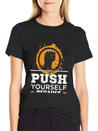 Push Yourself Because New Motivation Inspirational Casual Graphic T-Shirt – Simple And Comfortable Daily Wear