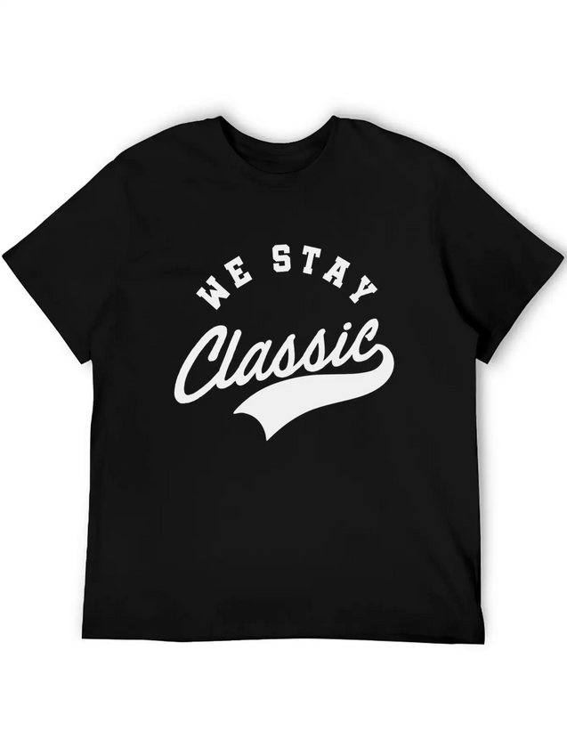 We Stay Classic Casual Graphic T-Shirt – Simple And Comfortable Daily Wear