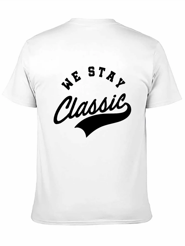We Stay Classic Casual Graphic T-Shirt – Simple And Comfortable Daily Wear