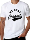 We Stay Classic Casual Graphic T-Shirt – Simple And Comfortable Daily Wear