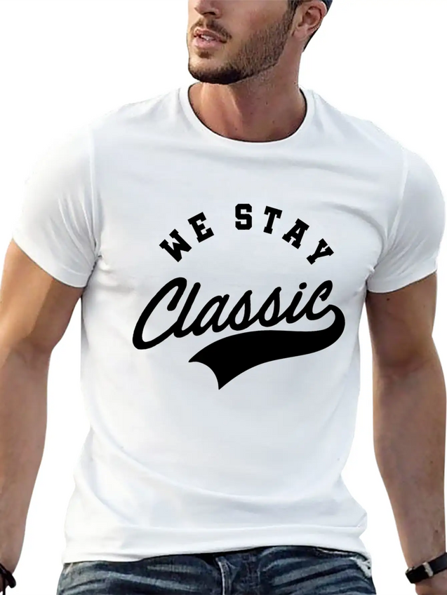 We Stay Classic Casual Graphic T-Shirt – Simple And Comfortable Daily Wear