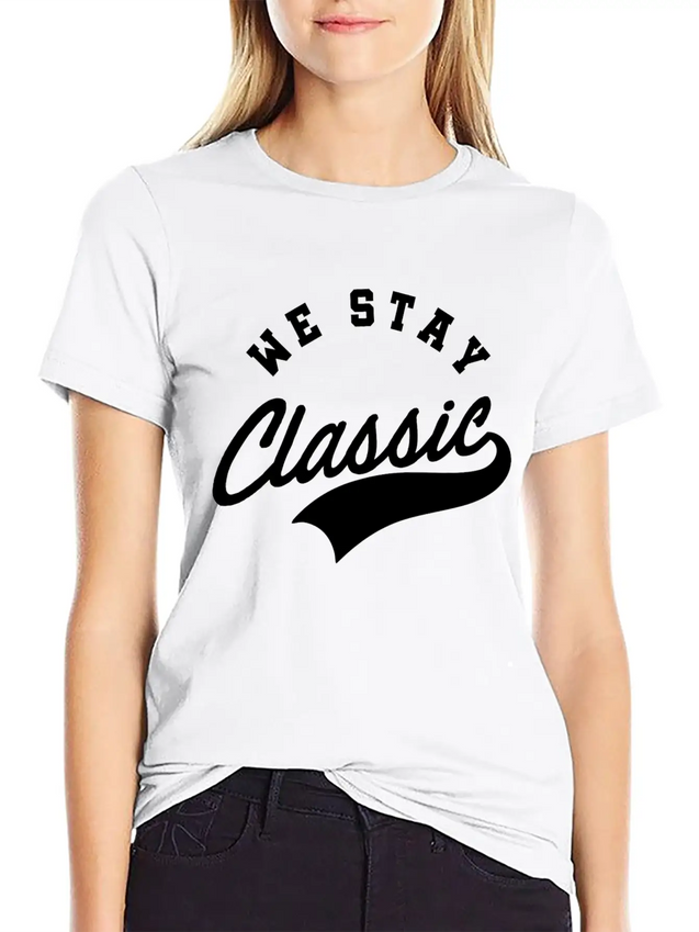 We Stay Classic Casual Graphic T-Shirt – Simple And Comfortable Daily Wear